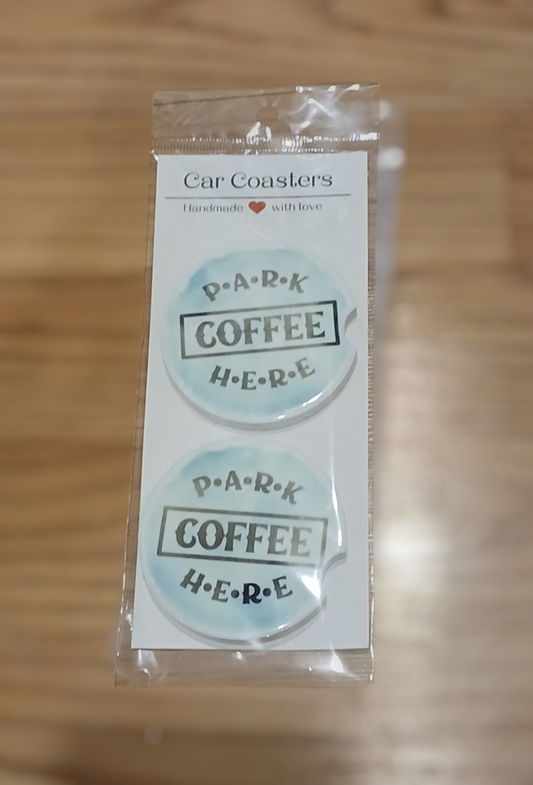 "Park coffee here" Car Coasters